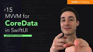 How to use Core Data with MVVM Architecture in SwiftUI | Continued Learning #15