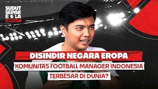 ICHSAN TAUFIQ: ADA PERAN PENTING PSSI BAWA TIMNAS INDONESIA JUARAI PIALA DUNIA FOOTBALL MANAGER!