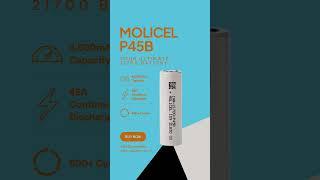 Molicel P45B - 21700 powerhouse #21700  #21700battery #lithiumionbatteries