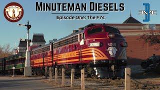 Minuteman Diesels Episode 1: The F7s