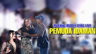 PEMUDA IDAMAN - AYU RUSDY Feat.RENYTA | PUSANG RUSDY OYAG LIVE