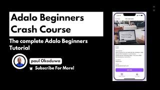 Adalo  Beginners Crash Course: The Ultimate Guide