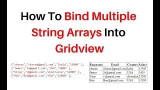 how to bind multiple arrays string into gridview in asp.net c# 4.6