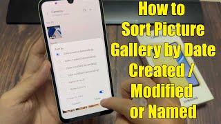 Samsung Galaxy A15: How to Sort Picture Gallery by Date Created / Modified or Named