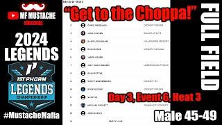 2024 Legends Championship – "Get to the Choppa" (male 45-49 – FINAL HEAT, FULL Field) Event 6