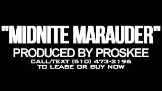 PROSKEE.com - Midnite Marauder  (Produced By PROSKEE) (510) 473-2196