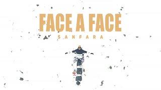 Sanfara - Face A Face (Clip Officiel)