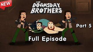 Doomsday Brothers 2025 | Doomsday Brothers Full Episodes [Part 5]  Animated Sitcom