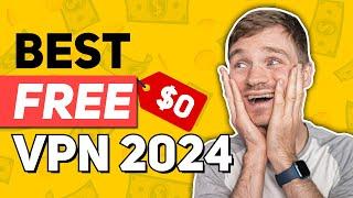 Best FREE VPN 2024 - 100% Safe & Very Fast VPNs