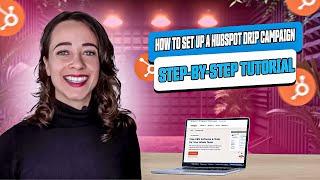 HubSpot Drip Campaign tutorial - How to create an email sequence inside HubSpot