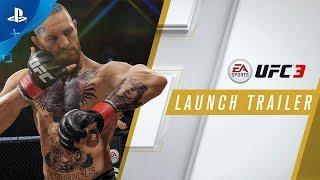 EA SPORTS UFC 3 - Launch Trailer | PS4