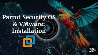 Master Cybersecurity: Install Parrot Security OS on VMware for Ethical Hacking & Pen Testing