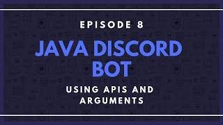 Java Discord API(JDA) ep. 8 - Using APIs and Arguments