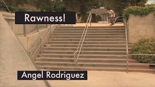 Angel Rodriguez | Skateboarding Rawness!