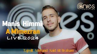 Manis Himmi -A Mimezran ( Live 2024)