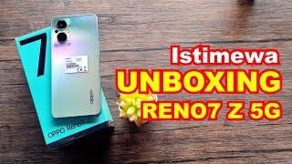 Istimewa!! UNBOXING OPPO RENO 7 Z 5G