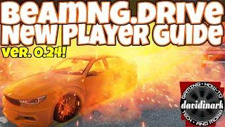 Tutorial - BeamNG Drive for Beginners - How to play BeamNG Drive (v 0.24)