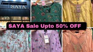 SAYA End OF Season Sale Upto 50% OFF | March 2025