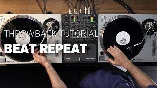 Beat Repeat: Throwback Thursday DJ Tutorial