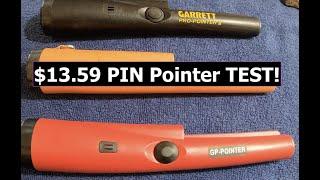 Testing a $13.59 Pin Pointer against Garretts $120+ Pin Pointer! Not what you thought!