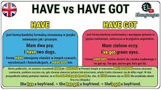 HAVE vs HAS GOT - Różnica pomiędzy czasownikiem have i have got gramatyka angielski