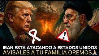 ULTIMA HORA IRAN ESTA BOMBARDEANDO ESTADOS UNIDOS OREMOS URGENTE DIOS NOS CUIDE
