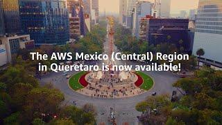 Mexico (Central) Region is now open | Amazon Web Services