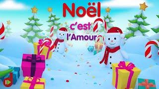 Noël c'est l'Amour ⒹⒺⓋⒶ Chanson de Noël avec paroles pour tous les enfants et les parents