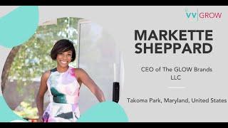 Glow Stream TV's Founder Markette Sheppard VV GROW 2021 Cohort