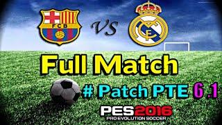 [PES 2016] Gameplay Match using Patch PTE 6.1