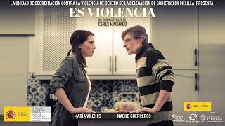 ES VIOLENCIA - Cortometraje de Ceres Machado