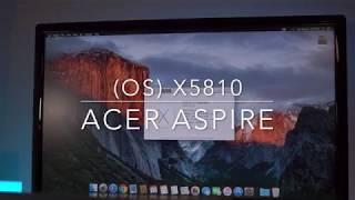 Acer Aspire (OS) X 5810 | Alternative Hackintosh to the Mac Mini