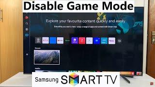 How To Turn OFF Game Mode On Samsung Smart TV