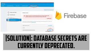 [Solved]Database secrets are currently deprecated |Firebase error