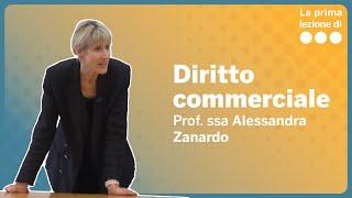 La prima lezione di Diritto commerciale - Alessandra Zanardo