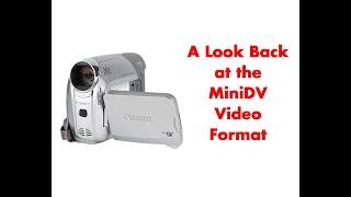 A Look Back at the MiniDV Video Format