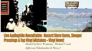 Live Audiophile Roundtable: Record Store Gems, Sleeper Pressings & Top Vinyl Mistakes