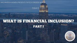 Financial Inclusion, Part I of III: What is Financial Inclusion?