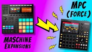 Turn Maschine Expansions into MPC/Force Expansions...???  (Kitmaker demo)