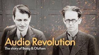 Audio Revolution – The Story of Bang & Olufsen