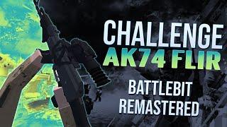 Battlebit Challenge - AK74 FLIR