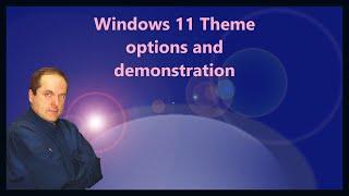 Windows 11 Theme options and demonstration