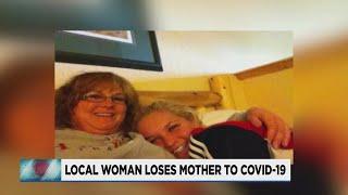 Davison woman says losing her mother to COVID-19 was worst thing in the entire world