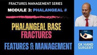 Phalangeal base fractures: Features and management