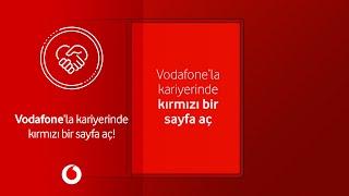 Vodafone’la kariyerinde kırmızı bir sayfa aç!