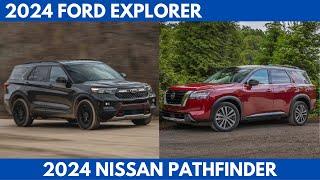 2024 Ford Explorer Vs. 2024 Nissan Pathfinder depends on your priorities and needs Comparison