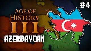 ARAP SAVAŞINA KATILIYORUZ  | Age of History 3 - AZERBAYCAN | Bölüm 4