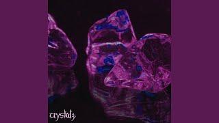 Crystals (Slowed)