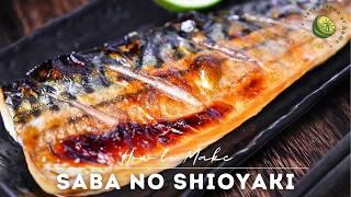 Saba no Shioyaki Recipe (Japanese-style Grilled Mackerel)