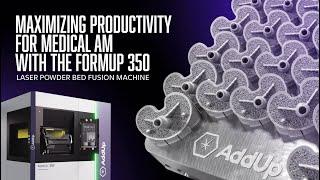 Maximizing Productivity for Medical AM with the FormUp 350 | 3D Printed Medical Implants